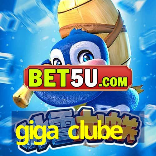 giga clube